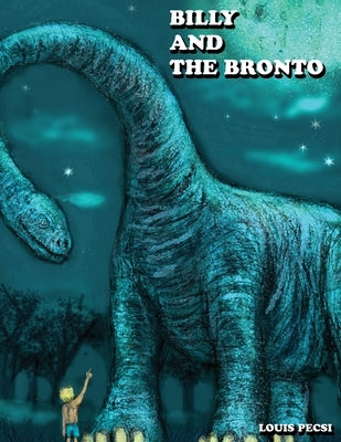 Billy and the Bronto by Pecsi, Louis John