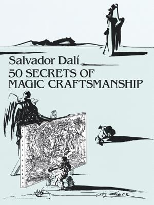 50 Secrets of Magic Craftsmanship by Dali, Salvador