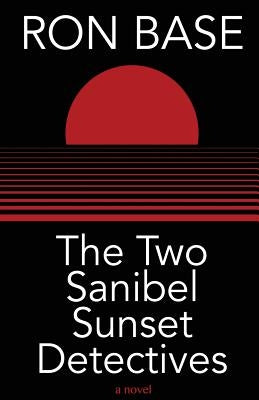The Two Sanibel Sunset Detectives by Base, Ron