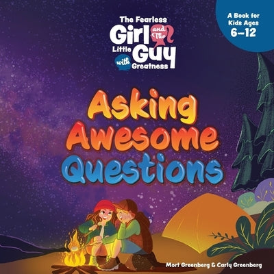 The Fearless Girl and the Little Guy with Greatness - Asking Awesome Questions by Greenberg, Mort