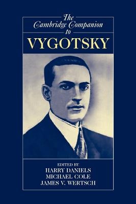 The Cambridge Companion to Vygotsky by Daniels, Harry