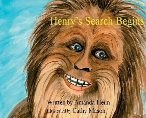 Henry's Search Begins by Heim, Amanda