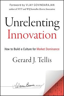 Unrelenting Innovation by Tellis