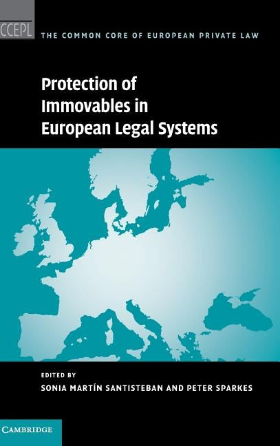The Protection of Immovables in European Legal Systems by Martín Santisteban, Sonia