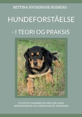 Hundeforståelse: - I teori og praksis by Hvidemose, Bettina