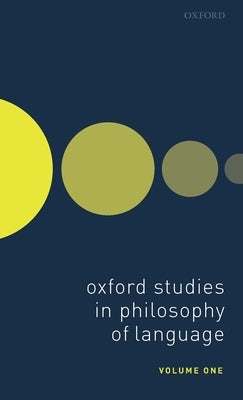 Oxford Studies in Philosophy of Language Volume 1 by Lepore, Ernie