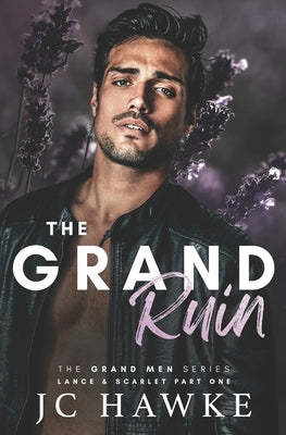The Grand Ruin: Lance & Scarlet Part One by Hawke, Jc