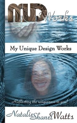 MUD Works: My Unique Design Works by Trotter, Sharan