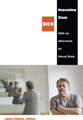 Repeating Zizek by Hamza, Agon
