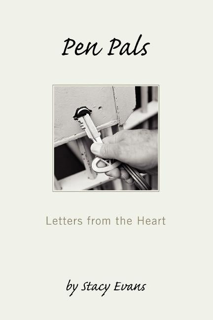 Pen Pals: Letters from the Heart by Evans, Stacy