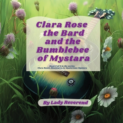 Clara Rose the Bard and the Bumblebee of Mystara by Reverend, Lady