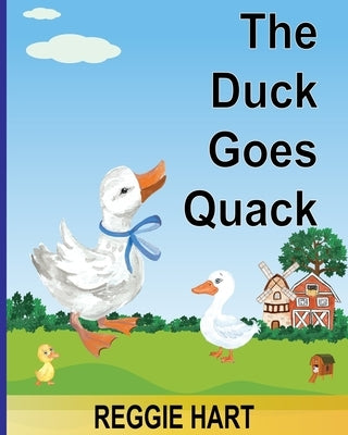 The Duck Goes Quack by Hart, Reggie