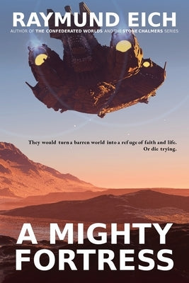 A Mighty Fortress by Eich, Raymund