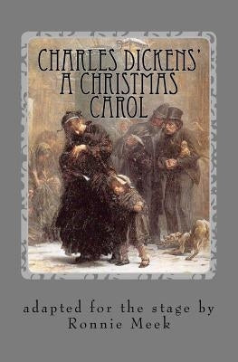 Charles Dickens' A Christmas Carol by Meek, Ronnie