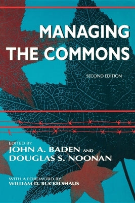 Managing the Commons, Second Edition by Baden, John A.