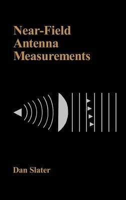 Near-Field Antenna Measurements by Slater, Dan