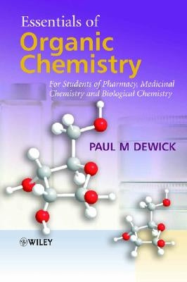 Essentials of Organic Chemistry by Dewick, Paul M.