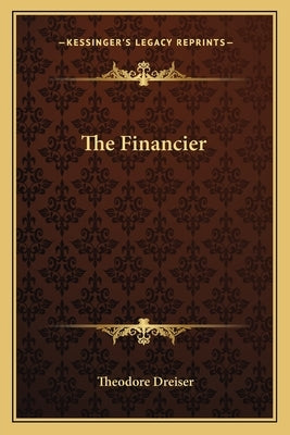 The Financier by Dreiser, Theodore