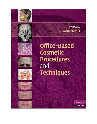 Office-Based Cosmetic Procedures and Techniques by Eremia, Sorin