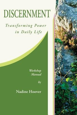 Discernment: Transforming Power in Daily Life by Hoover, Nadine C.