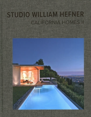 California Homes II: Studio William Hefner by Studio William Hefner