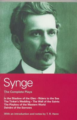 Synge: The Complete Plays by Various
