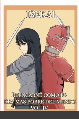 Isekai: Reencarné como el Rey más pobre del mundo VOL 4 by Alfaro, George