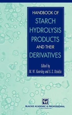 Handbook of Starch Hydrolysis Products and Their Derivatives by Dziedzic, S. Z.