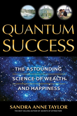 Quantum Success by Taylor, Sandra Anne
