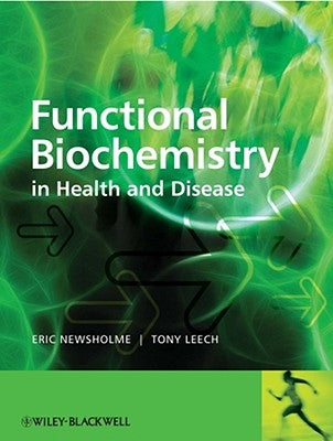 Functional Biochemistry in Health by Newsholme, Eric