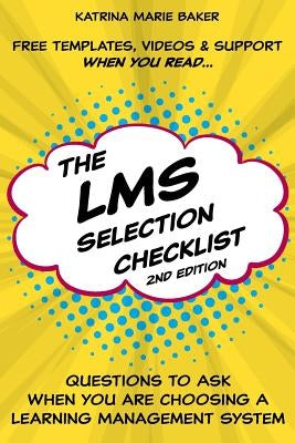 The LMS Selection Checklist by Baker, Katrina Marie