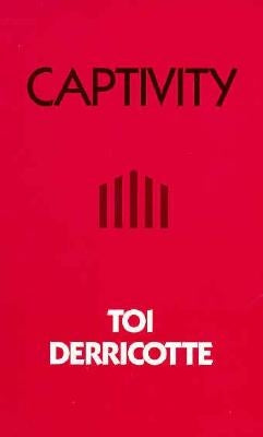 Captivity by Derricotte, Toi