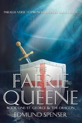 Faerie Queene Parallel Verse to Prose Version by Kous, Sarah