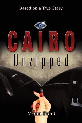 Cairo Unzipped by Fuad, Mona