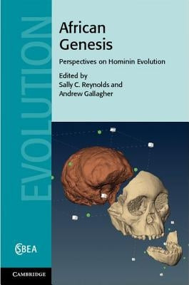 African Genesis: Perspectives on Hominin Evolution by Reynolds, Sally C.