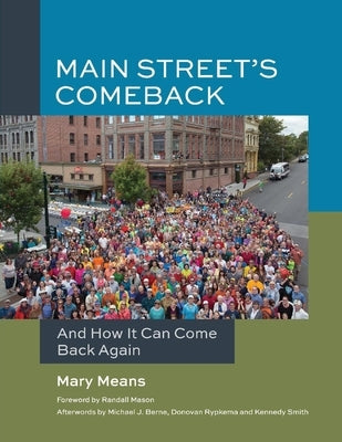 Main Street's Comeback: And How It Can Come Back Again by Means, Mary
