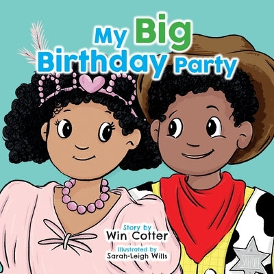 My Big Birthday Party by Cotter, Win