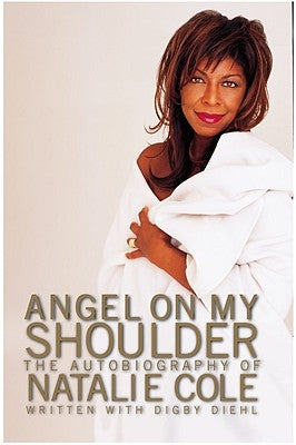 Angel on My Shoulder: An Autobiography by Cole, Natalie