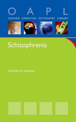 Schizophrenia by Marder, Stephen