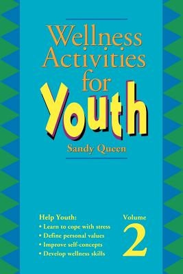 Wellness Activities for Youth by Queen, Sandy