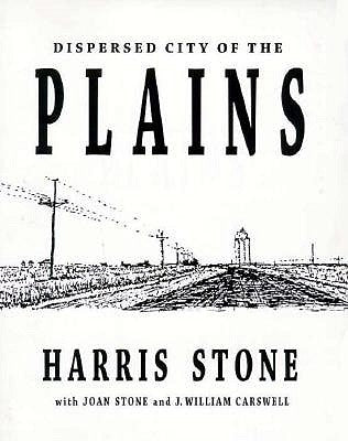 Dispersed City of the Plains by Stone, Harris