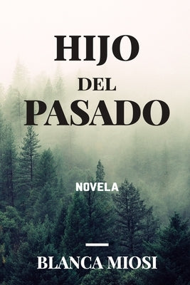 Hijo del pasado by Hidalgo, Fernando