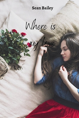 Where is my love by Bailey, Sean