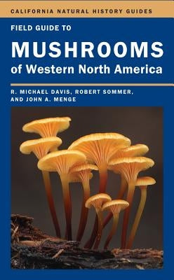 Field Guide to Mushrooms of Western North America, 106 by Davis, Mike
