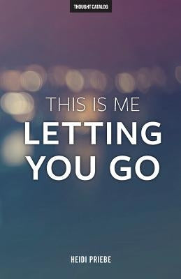 This Is Me Letting You Go by Catalog, Thought