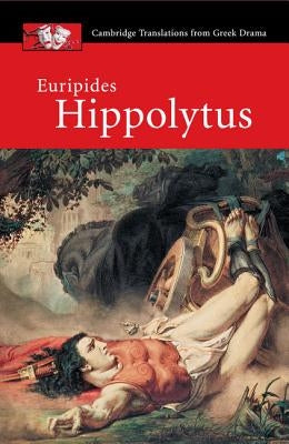 Euripides: Hippolytus by Shaw, Ben