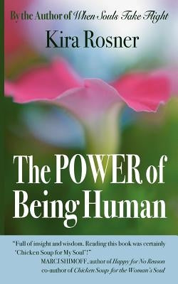 The Power of Being Human by Rosner, Kira