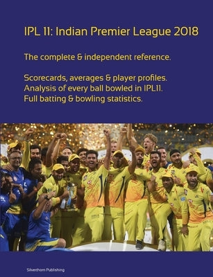 Ipl 11: Indian Premier League 2018 by Barclay, Simon