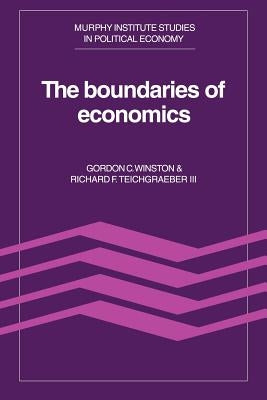The Boundaries of Economics by Winston, Gordon C.