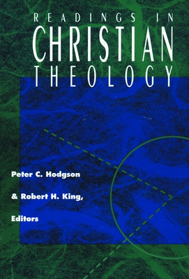 Readings in Christian Theology by Hodgson, Peter C.
